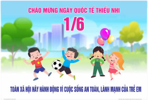 Bài tuyên truyền kỷ niệm 75 năm ngày Quốc tế Thiếu nhi 1/6
